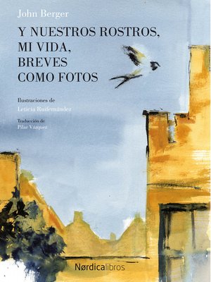 cover image of Y nuestros rostros, mi vida, breves como fotos
